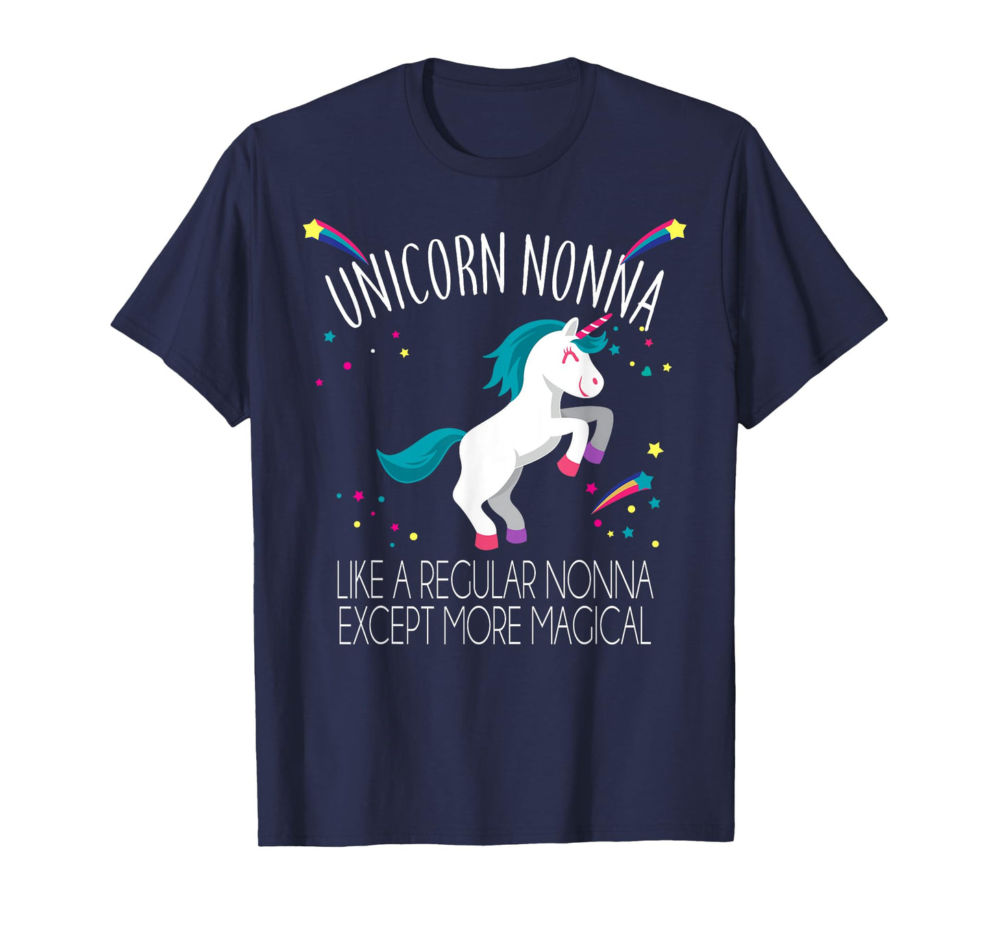 Unicorn Nonna Funny Rainbow T-shirt Stars Friends Gift T-Shirt