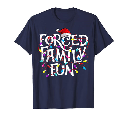 Forced Family Fun - Xmas Christmas Squad T-Shirt