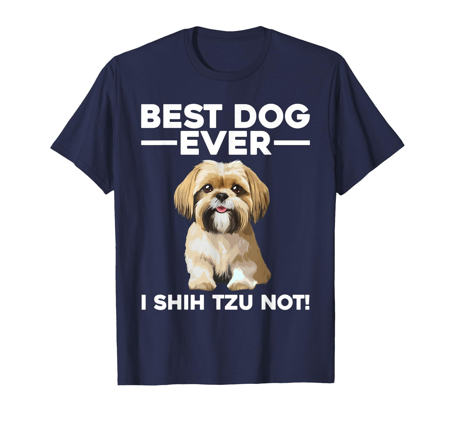 Best Shih Tzu Design For Men Women Pet Dog Shih Tzu Lover T-Shirt