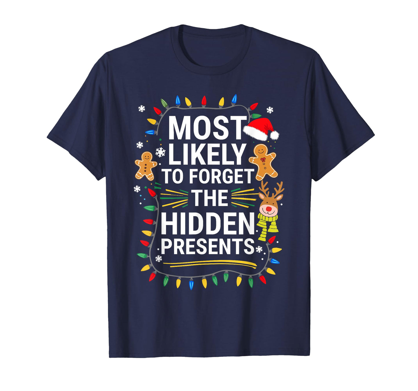 Most Likely To Forget The Hidden Presents Shirt Christmas T-Shirt