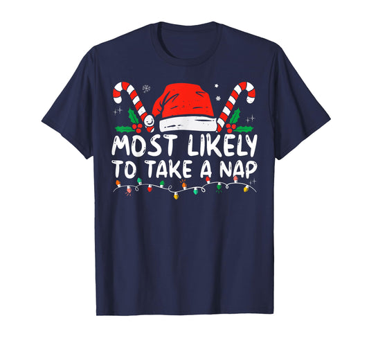 Most Likely To Take A Nap Family Matching Christmas Funny T-Shirt