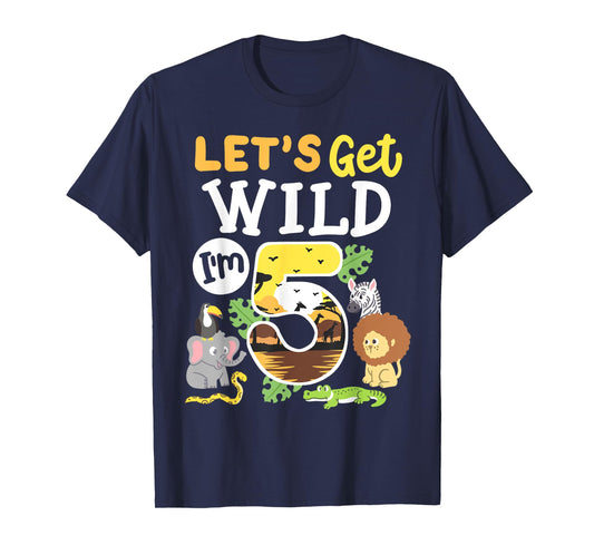 Jungle Safari Let's Get Wild 5th Birthday Zoo 5 Year Old Kid T-Shirt