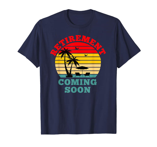 Almost Retired Retirement Coming Soon Funny Retiring Gift T-Shirt