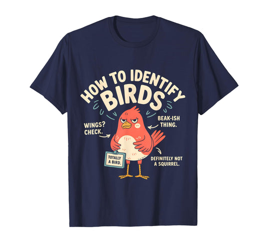How To Identify Birds Funny T-Shirt