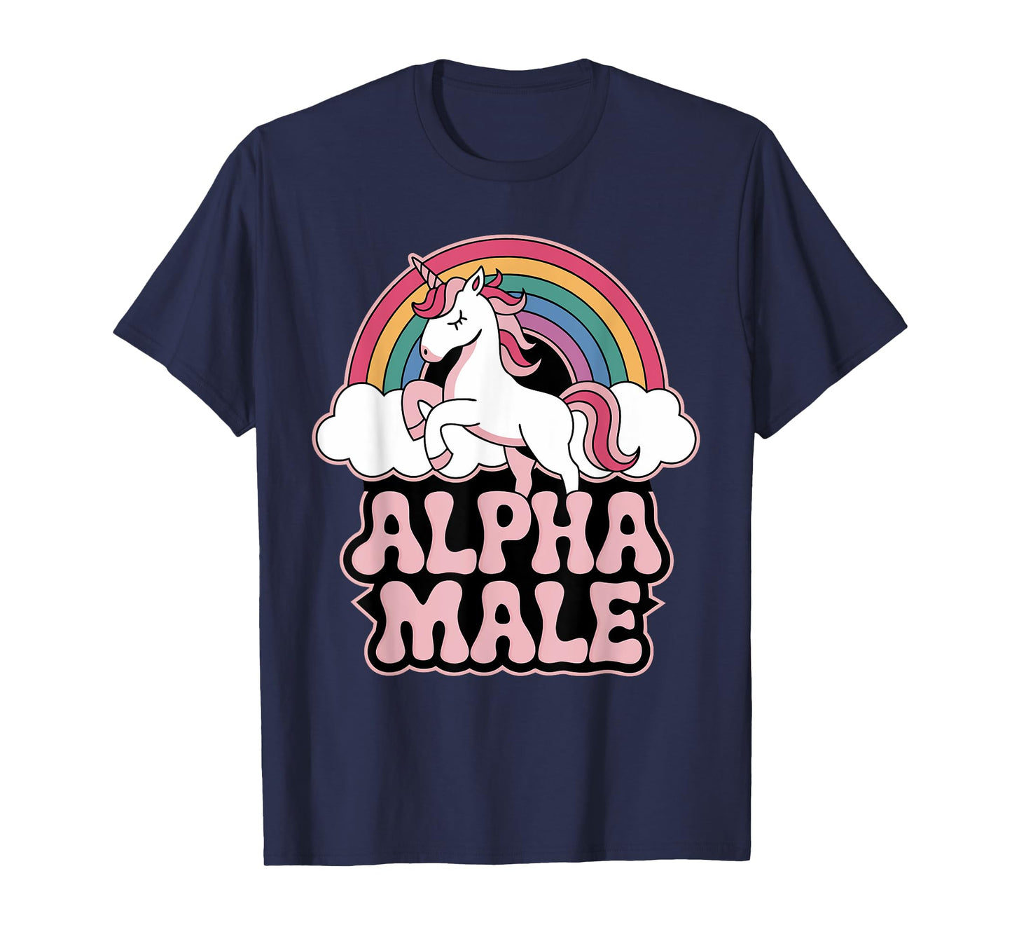 Alpha Male Unicorn Funny Sarcastic Ironic Memes Weird Humor T-Shirt