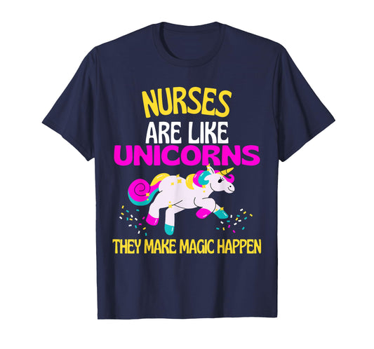 Nurse Magic Unicorn Magical Unicorn Nurses are Magical T-Shirt