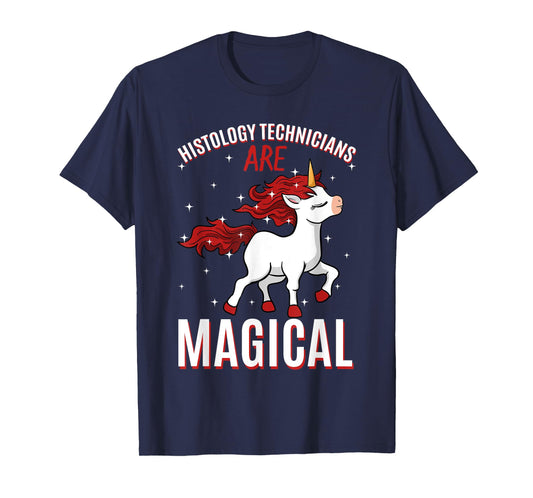 Histology Technicians Are Magical Unicorn Job HT Profession T-Shirt
