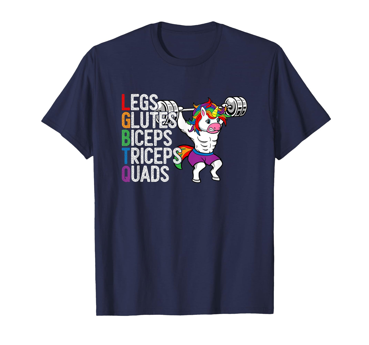 LGBTQ Lats Glutes Biceps Triceps Quads Weightlifting Unicorn T-Shirt