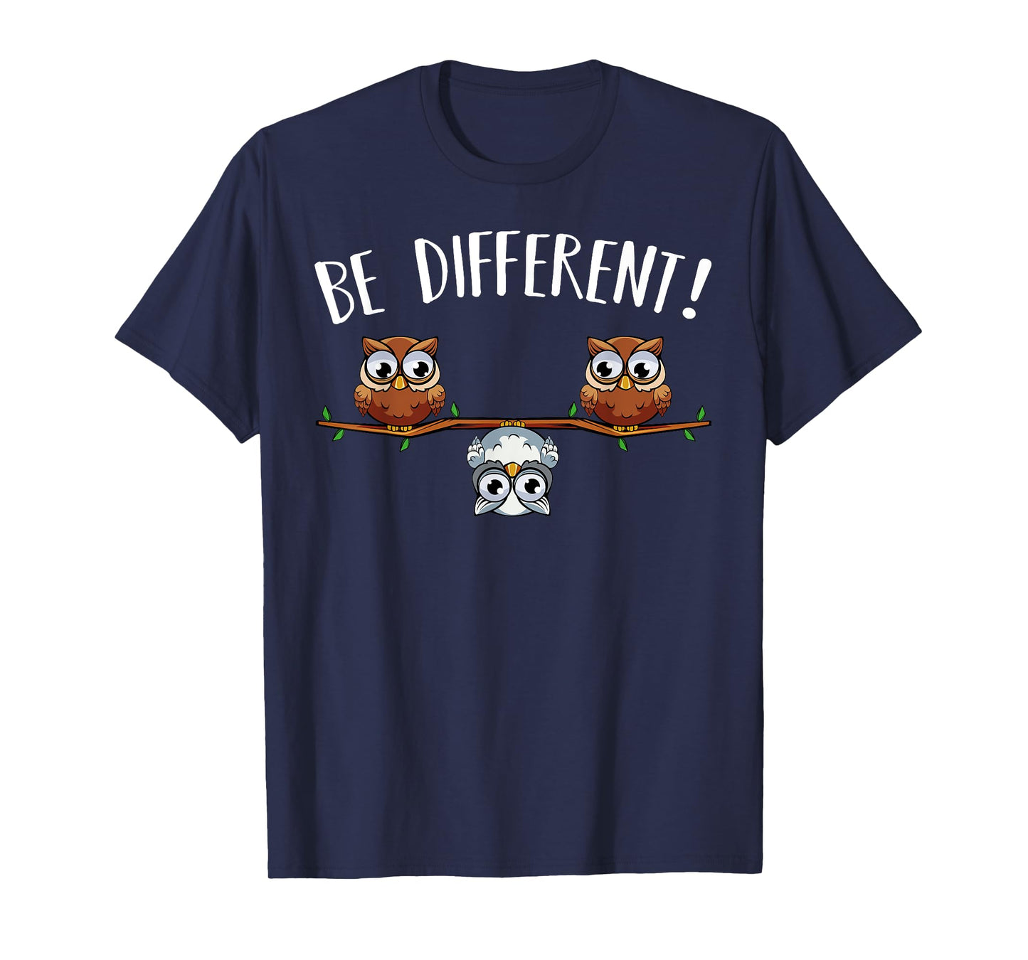 Be different Owls Funny Animal Bird Lover Kawaii Quotes T-Shirt