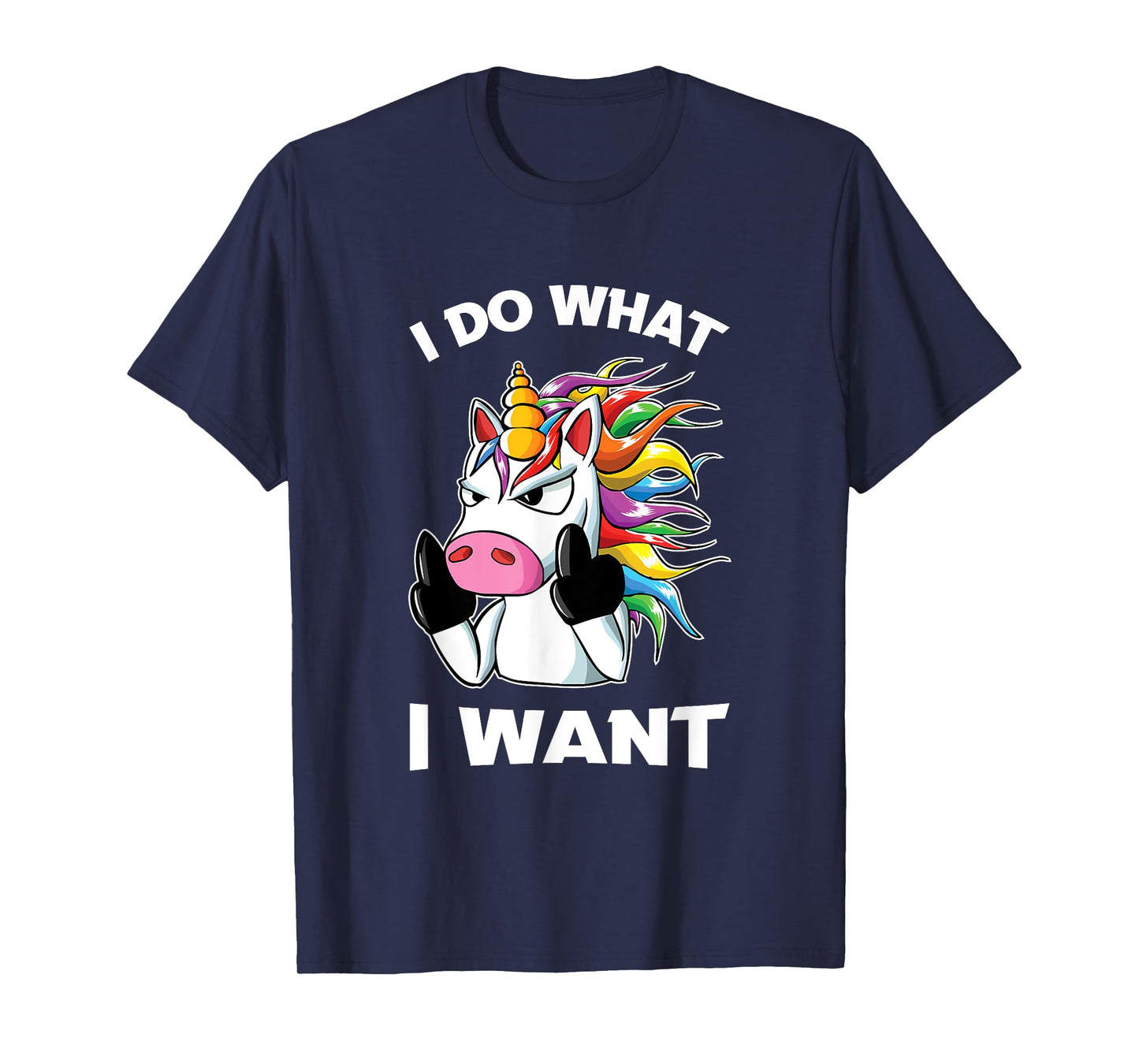 I Do What I Want Unicorn Funny T-Shirt