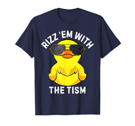 Rizz Em With The Tism Rizzler Joke Meme Rizzling Duck Funny T-Shirt
