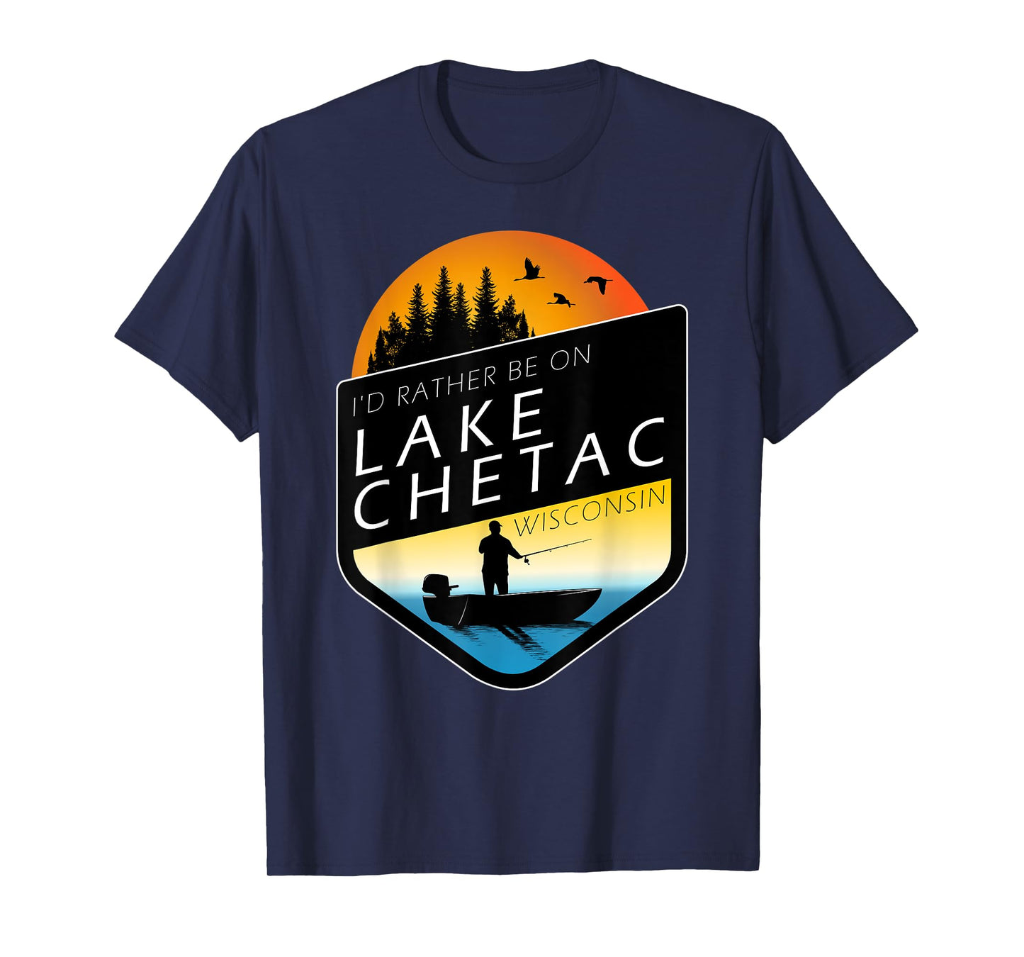 I'd Rather Be On Lake Chetac Wisconsin Sunset Fishing T-Shirt