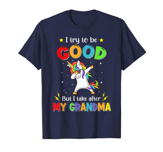 I Try To Be Good But I Take After My Grandma Unicorn Dabbing T-Shirt