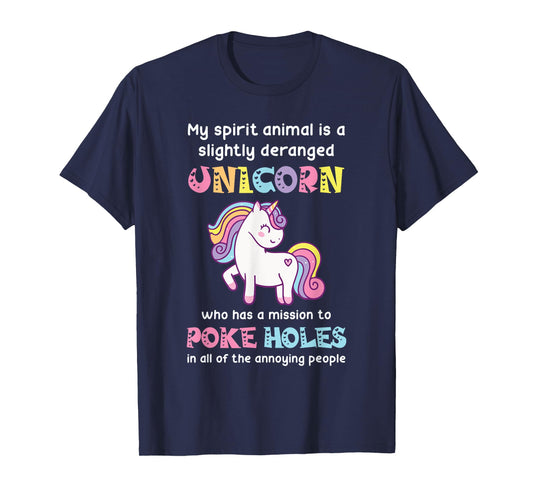 My spirit animal is a slightly deranged unicorn T-Shirt