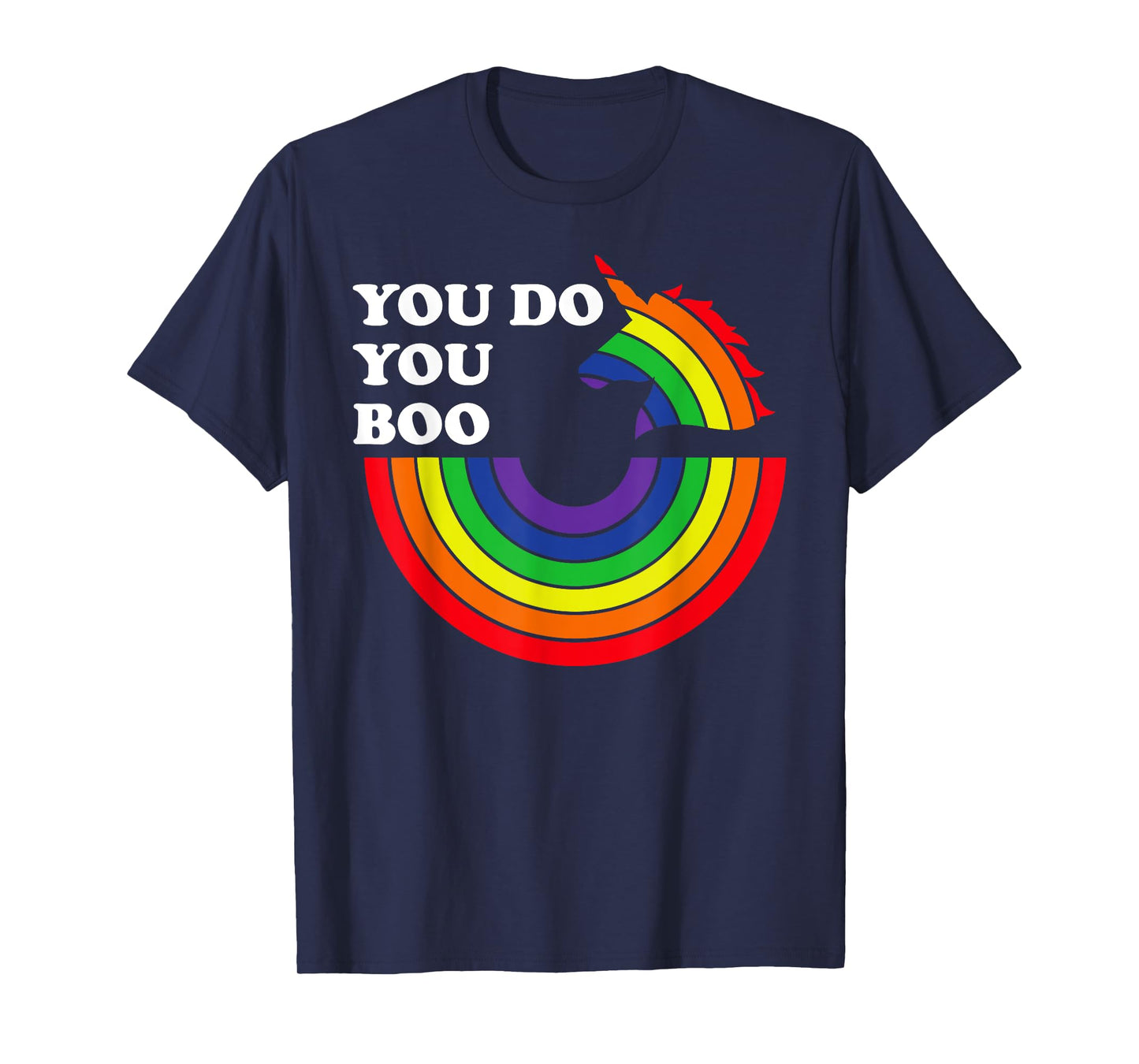 You Do You Boo Shirt,Gay Unicorn Pride Shirt,You Do You Boo T-Shirt