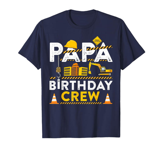 Papa Birthday Crew Construction Birthday Party Gift T-Shirt