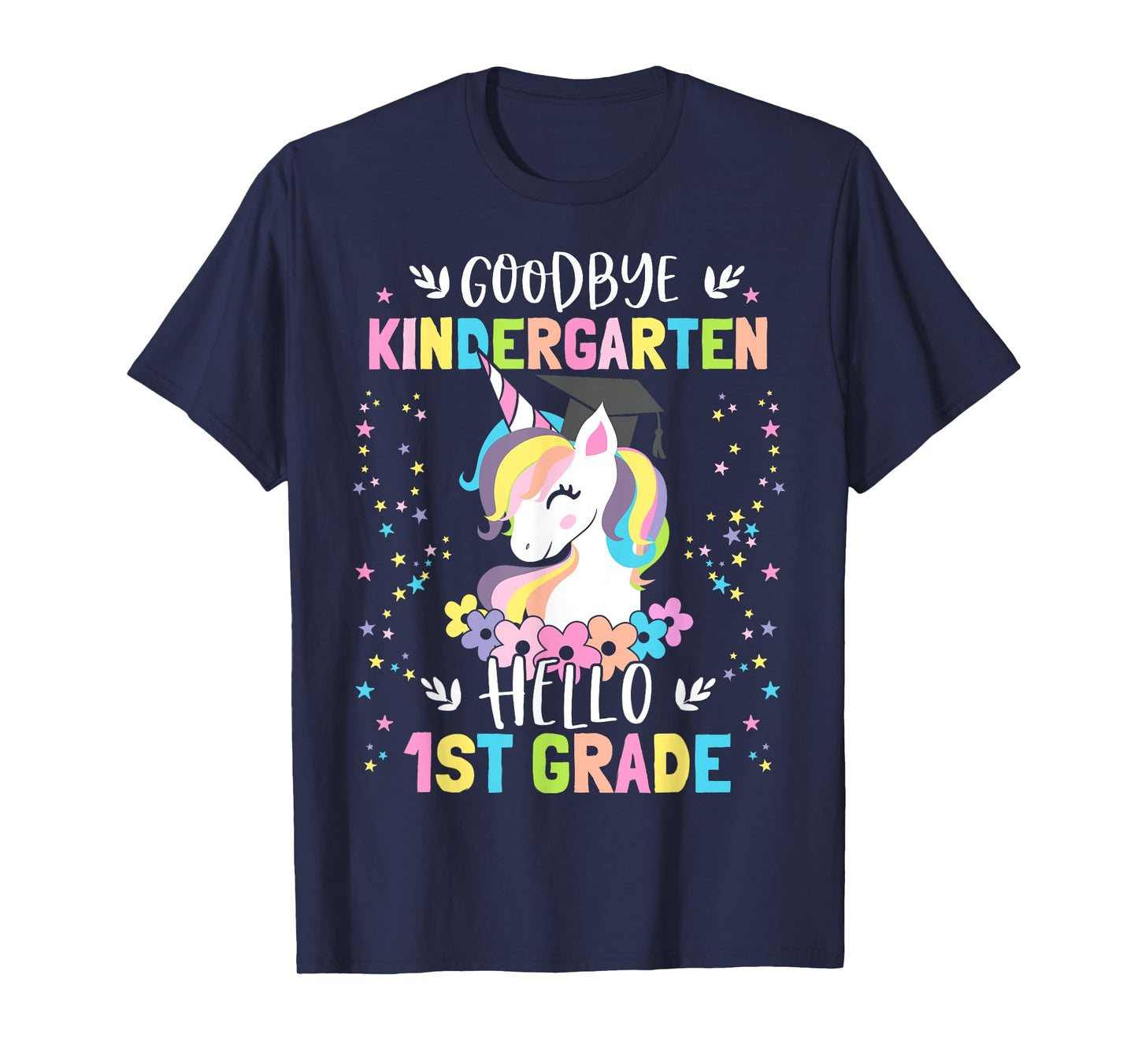 Goodbye Kindergarten Hello First Grade Unicorn Girl T-Shirt