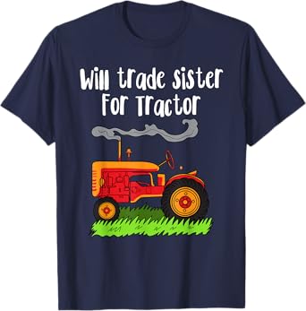 Tractor Shirt for Big Brother - Will Trade Sister for Tractor T-Shirt