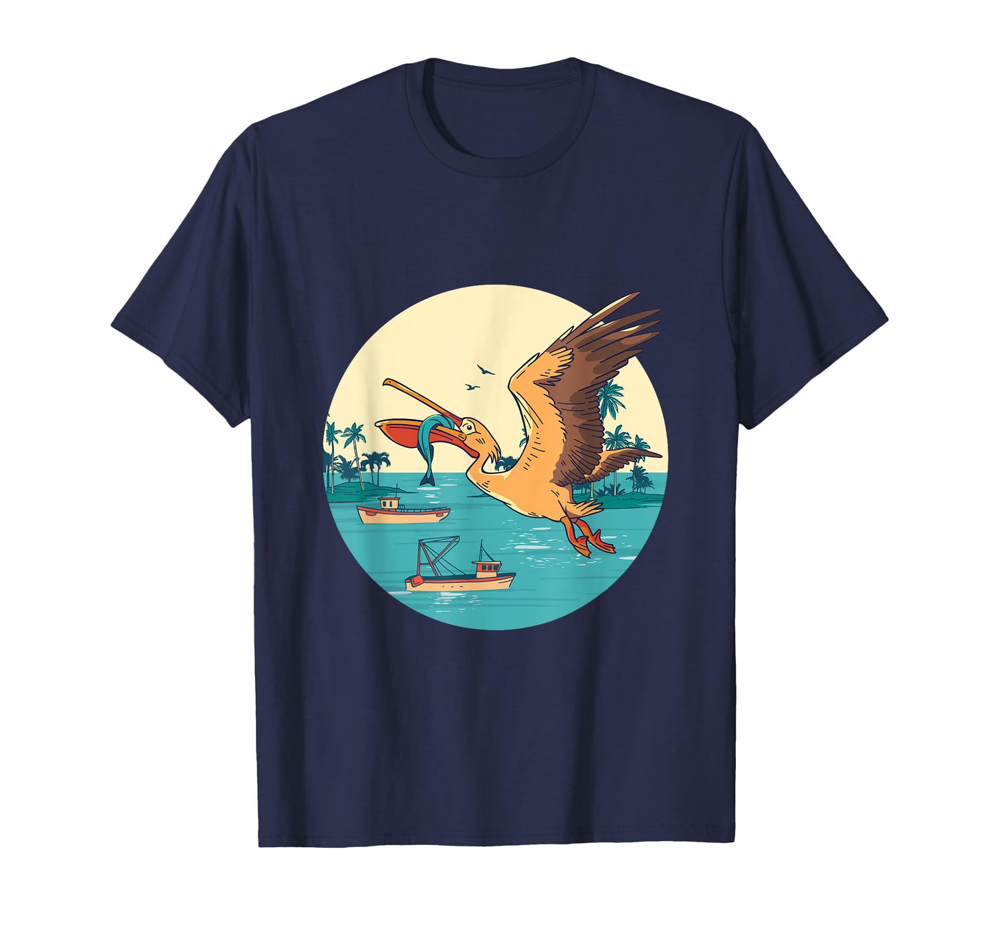 Pelican Bird Island Boat Fish Catch Tropical Bird Animal T-Shirt