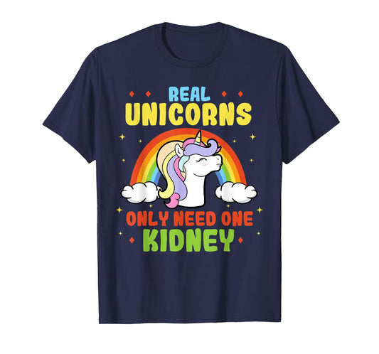A Real Unicorn Only Need One Kidney Organ Donor Organ Dispenser T-Shirt
