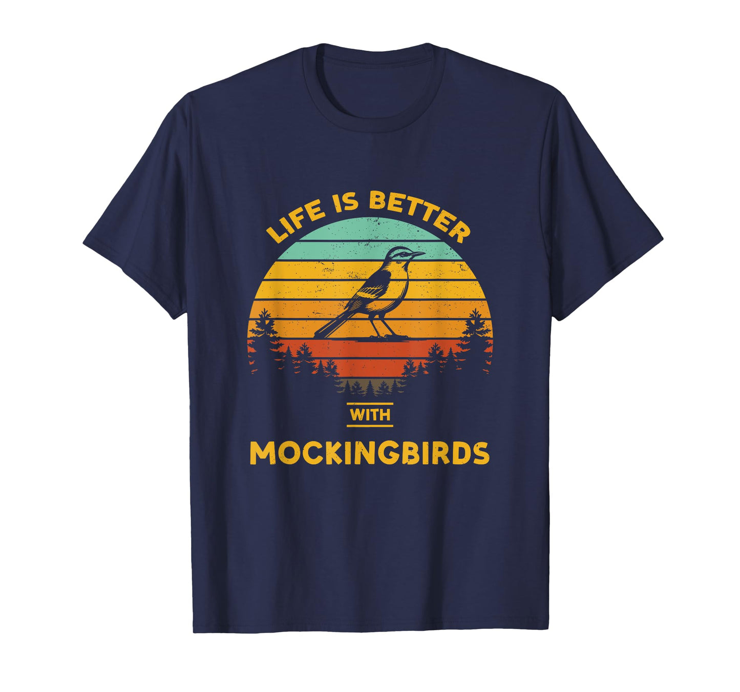 Life is Better with Mockingbird Retro Vintage Design T-Shirt
