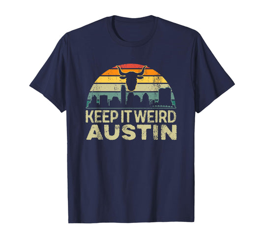 Keep Austin Texas Weird for Austinite T-Shirt