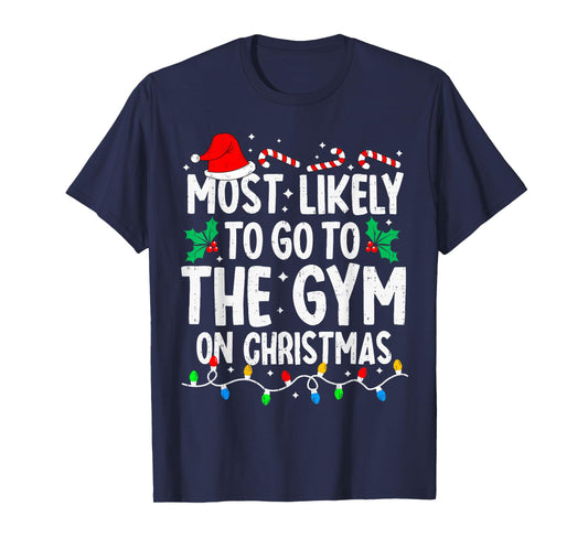 Most Likely to The Gym On Christmas Workout Family Matching T-Shirt