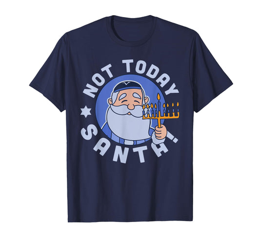 Funny Hanukkah Not Today Santa Menorah Chanukah Jewish Xmas T-Shirt