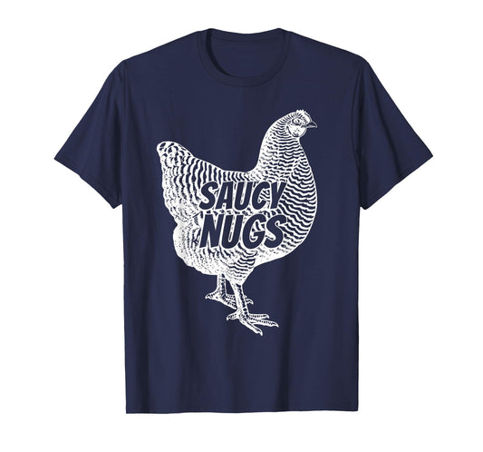 Funny Saucy Nugs Chicken Boneless Wings T-Shirt