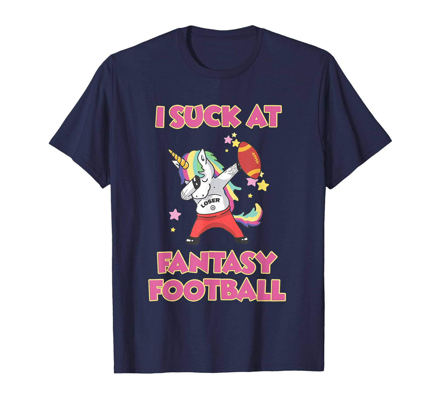 I Suck At Fantasy Football Loser T-Shirt