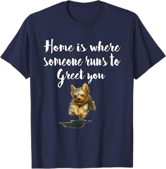 Cute Funny Dog Quote Yorkie For Men Women T-Shirt