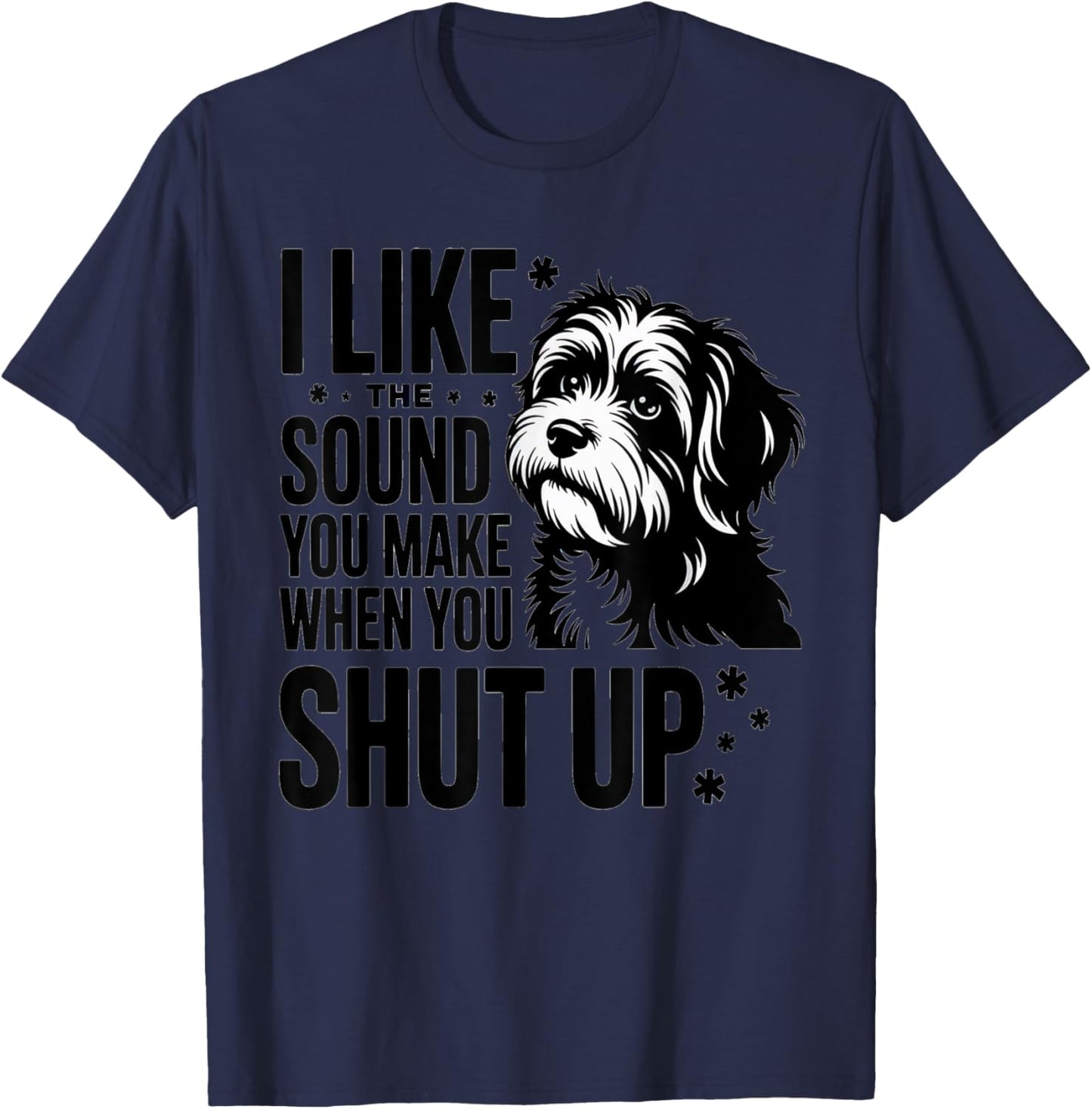 Funny Dog Sarcasm Quote T-Shirt