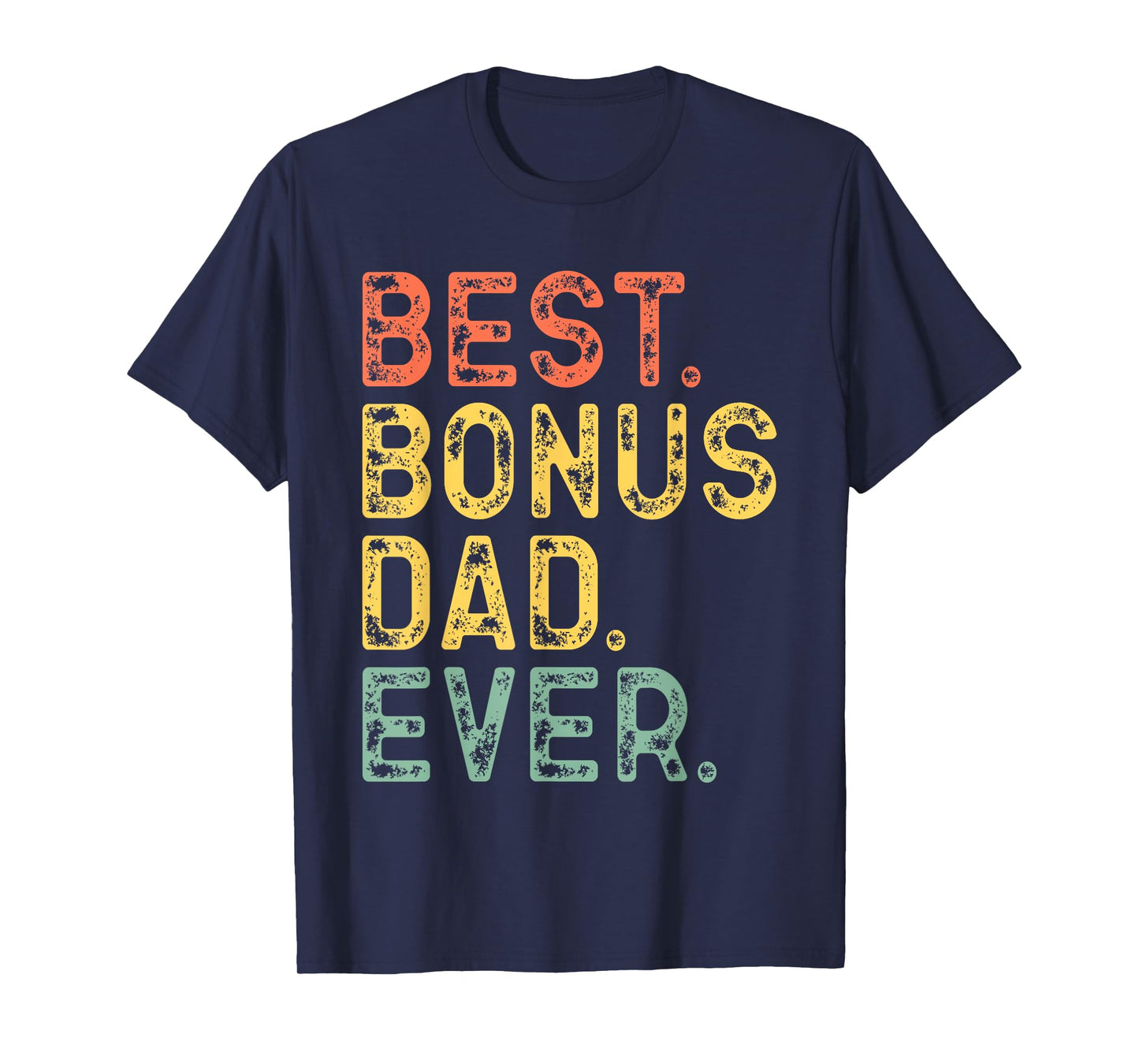 Best Bonus Dad Ever Funny Retro Vintage T-Shirt