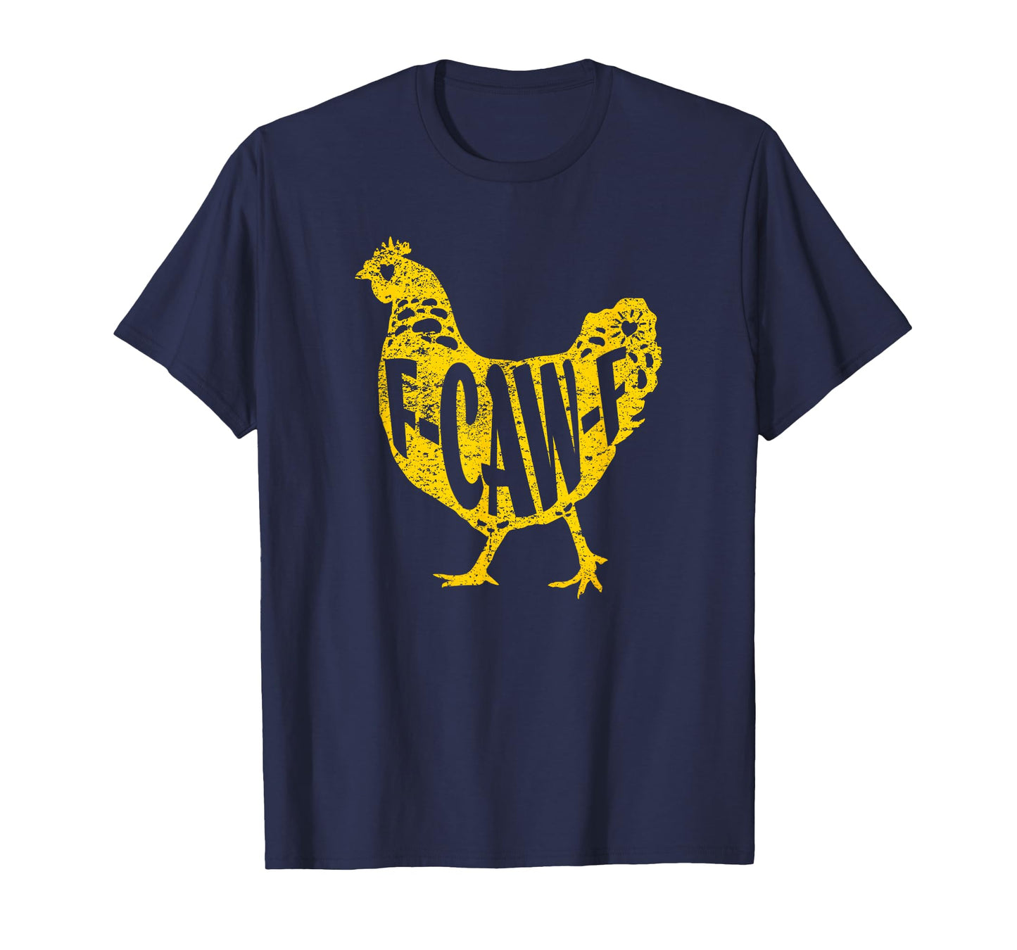 Funny Chicken F-CAW-F Hen Poultry Rooster Coop Men Women T-Shirt