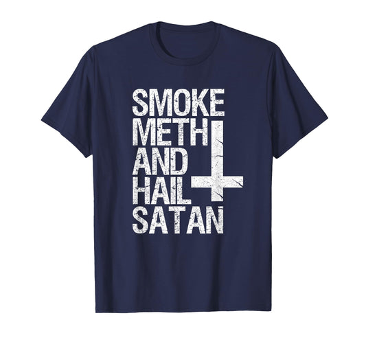 Smoke Meth Hail Satan Funny Satanic T-Shirt