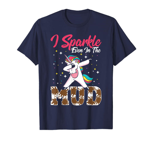 Mud Girl Unicorn I Sparkle Even In The Mud Run T-Shirt