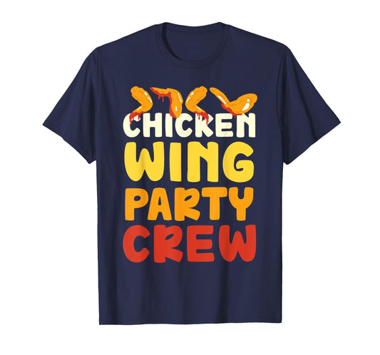 Chicken Wing Party Crew Hot Wings Buffalo Wings T-Shirt