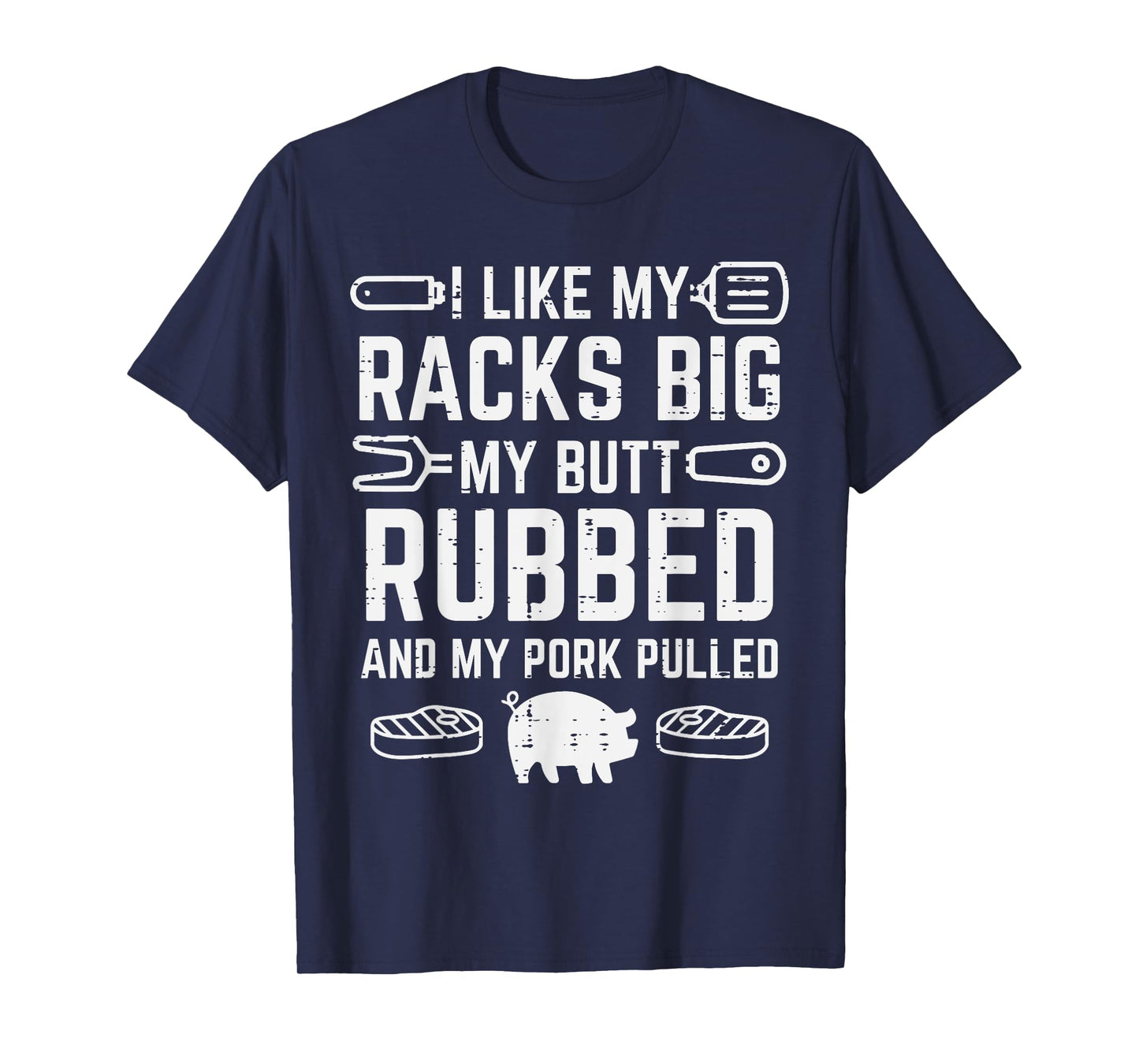 Pork Racks Big Rubbed Pulled Bbq Barbecue Grilling Women Men T-Shirt