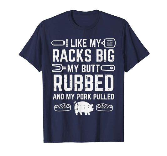 Pork Racks Big Rubbed Pulled Bbq Barbecue Grilling Women Men T-Shirt