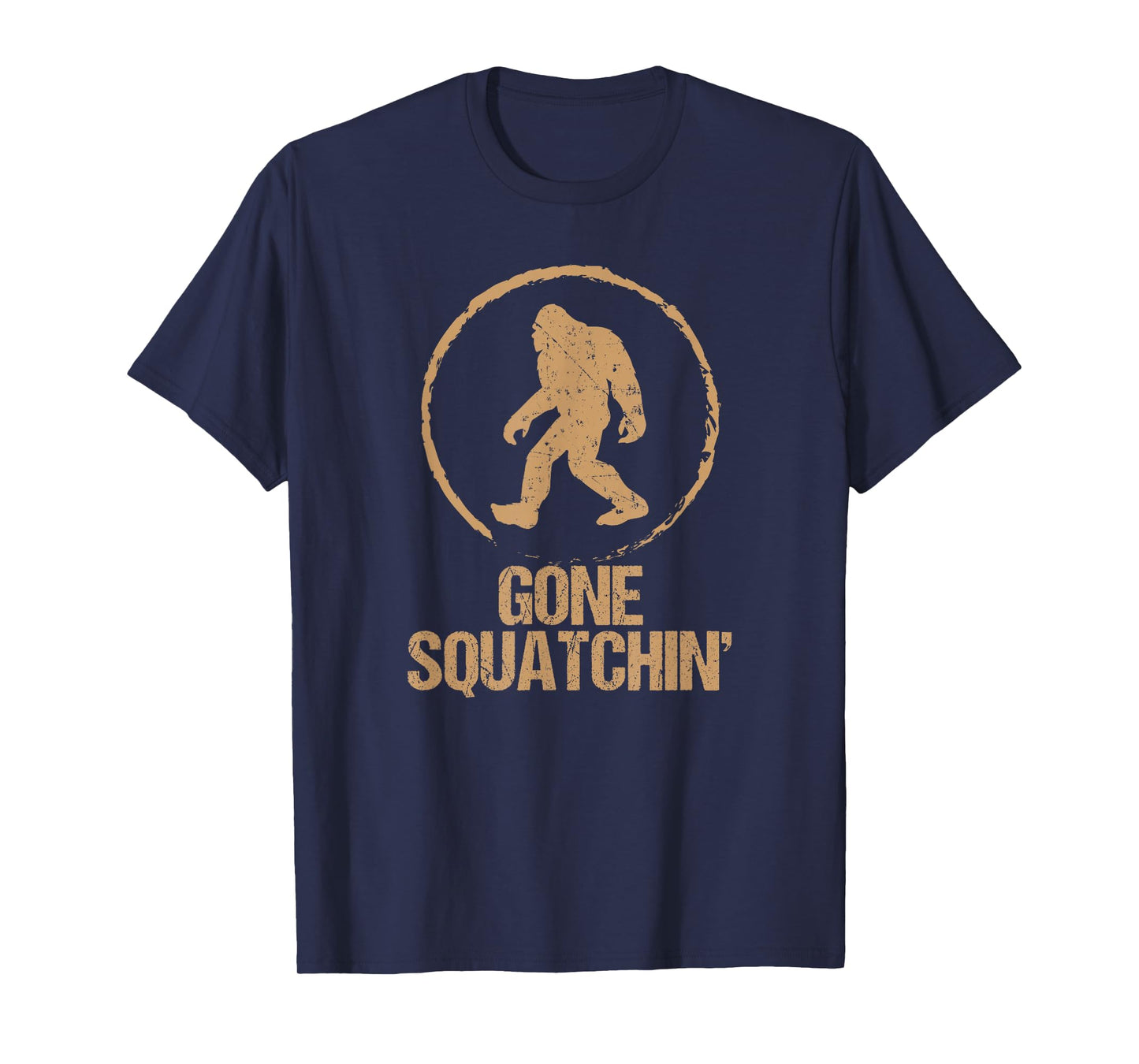 Gone Squatchin: Bigfoot Hunter Gone Squatching Sasquatch Tee T-Shirt