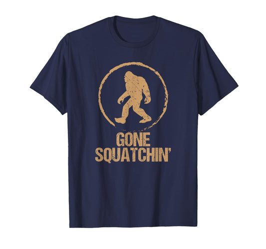 Gone Squatchin: Bigfoot Hunter Gone Squatching Sasquatch Tee T-Shirt