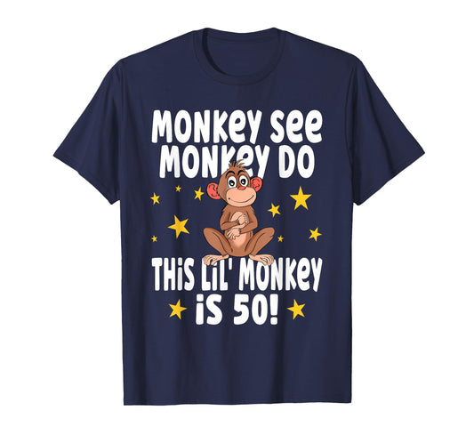 Monkey See Monkey Do 50 Year Old - 50th Birthday Party T-Shirt
