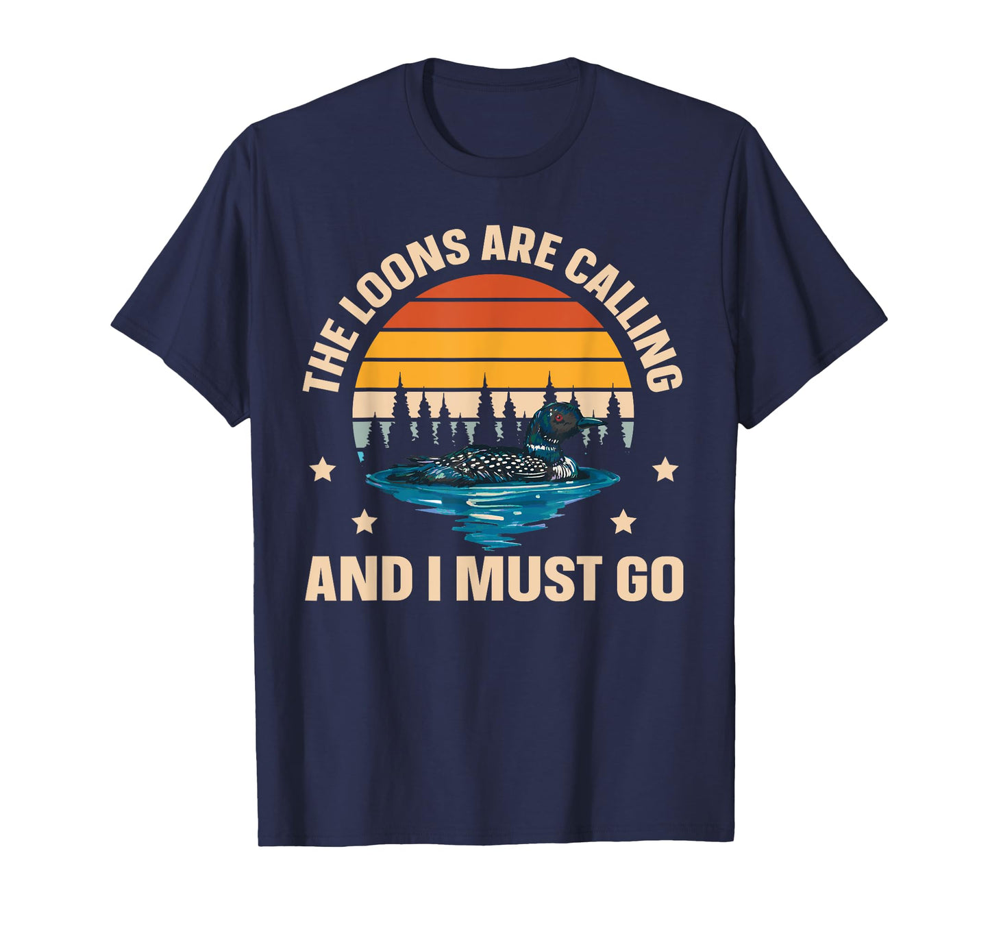 The Loons Are Calling And I Must Go T-Shirt