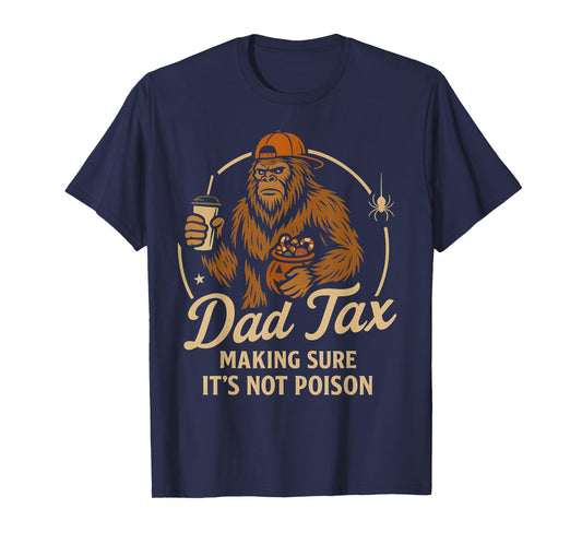 Bigfoot Boo Papa Halloween Dad Tax Making Sure Not Poison T-Shirt