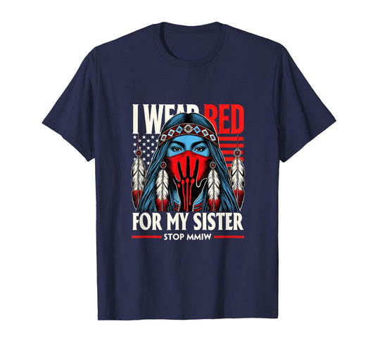 Red Hand Indian Blood I Wear Red For My Sister Stop MMIW T-Shirt