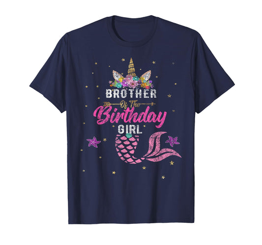 Brother of Birthday Girl Unicorn Shirt Mermaid Tee Gift T-Shirt