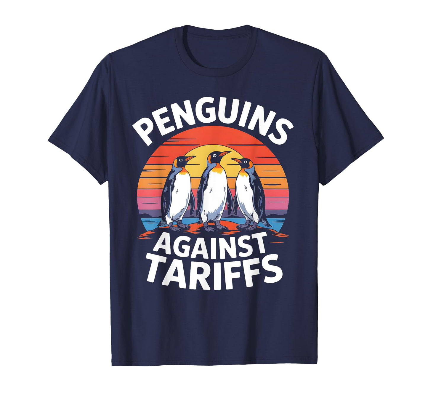 Penguins Against Tariffs Anti Tariffs Funny Penguins T-Shirt