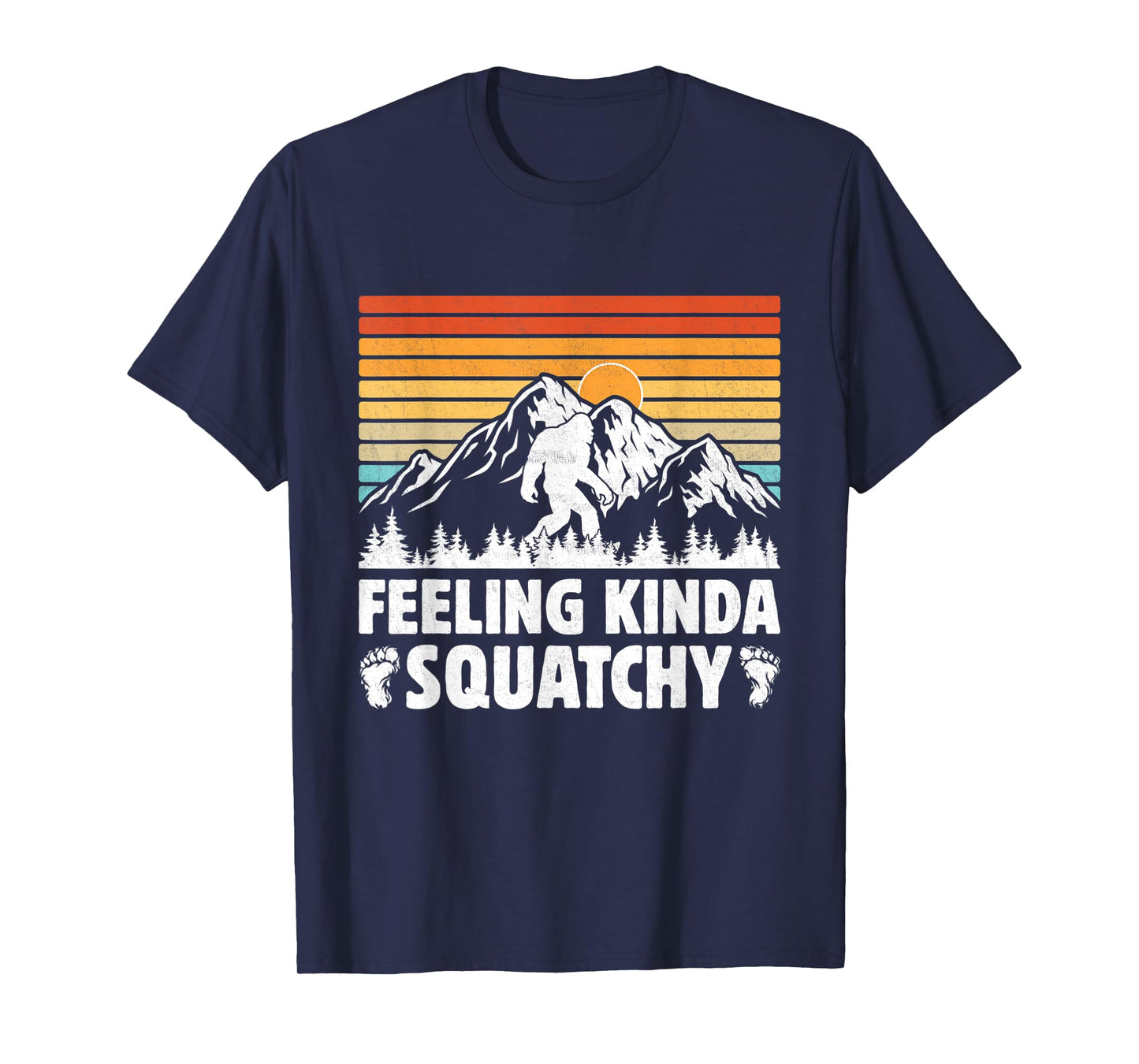 Bigfoot Yeti Funny Sasquatch Mountain Feeling Kinda Squatchy T-Shirt