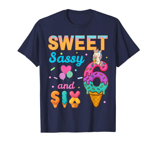 Sweet Sassy And Six 6th Ice Cream Birthday Funny Unicorn T-Shirt