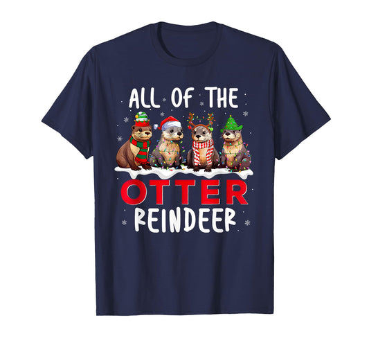 All Of The Otter Reindeer Santa Christmas Xmas Otter Lover T-Shirt